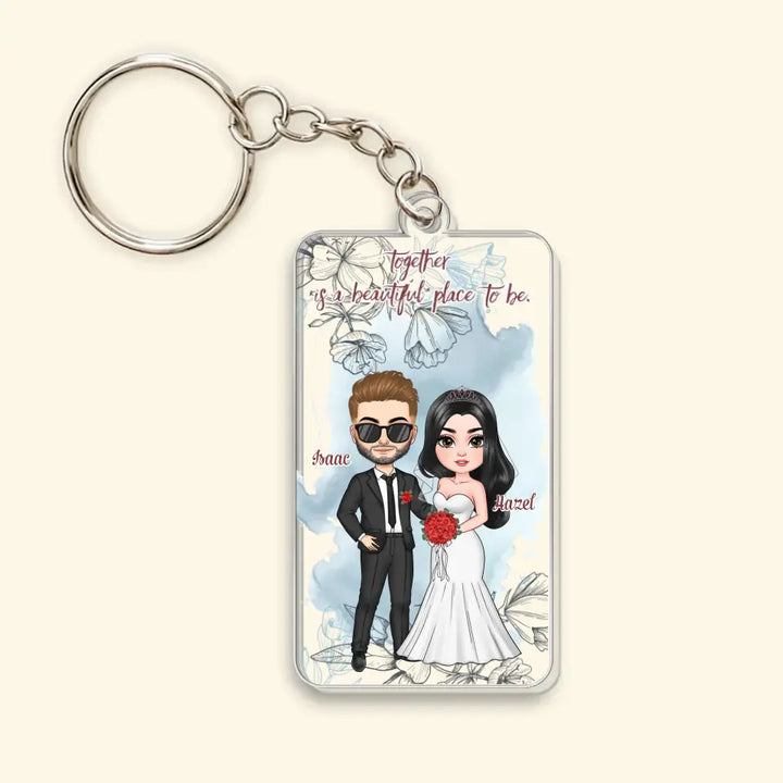Together Is A Beautiful Place To Be - Personalized Custom Acrylic Keychain - Valentine's Day, Anniversary Gift For Couple, Wife, Husband, Boyfriend, Girlfriend