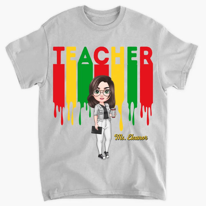 Best Teacher Ever - Personalized Custom T-shirt - Teacher's Day, Appreciation Gift For Teacher