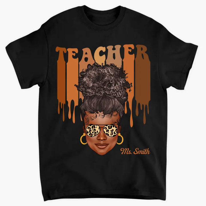 Black Teacher Love Melanin - Personalized Custom T-shirt - Teacher's Day, Appreciation Gift For Teacher