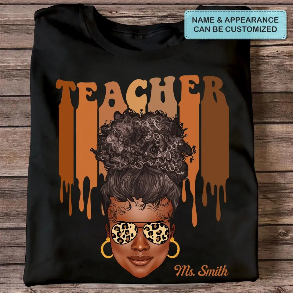 Black Teacher Love Melanin - Personalized Custom T-shirt - Teacher's Day, Appreciation Gift For Teacher