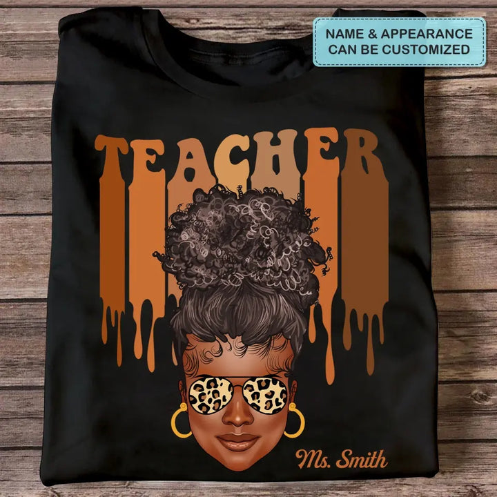Black Teacher Love Melanin - Personalized Custom T-shirt - Teacher's Day, Appreciation Gift For Teacher