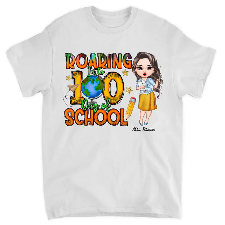 Roaring Into 100 Days Of School - Personalized Custom T-shirt - Teacher's Day, Appreciation Gift For Teacher