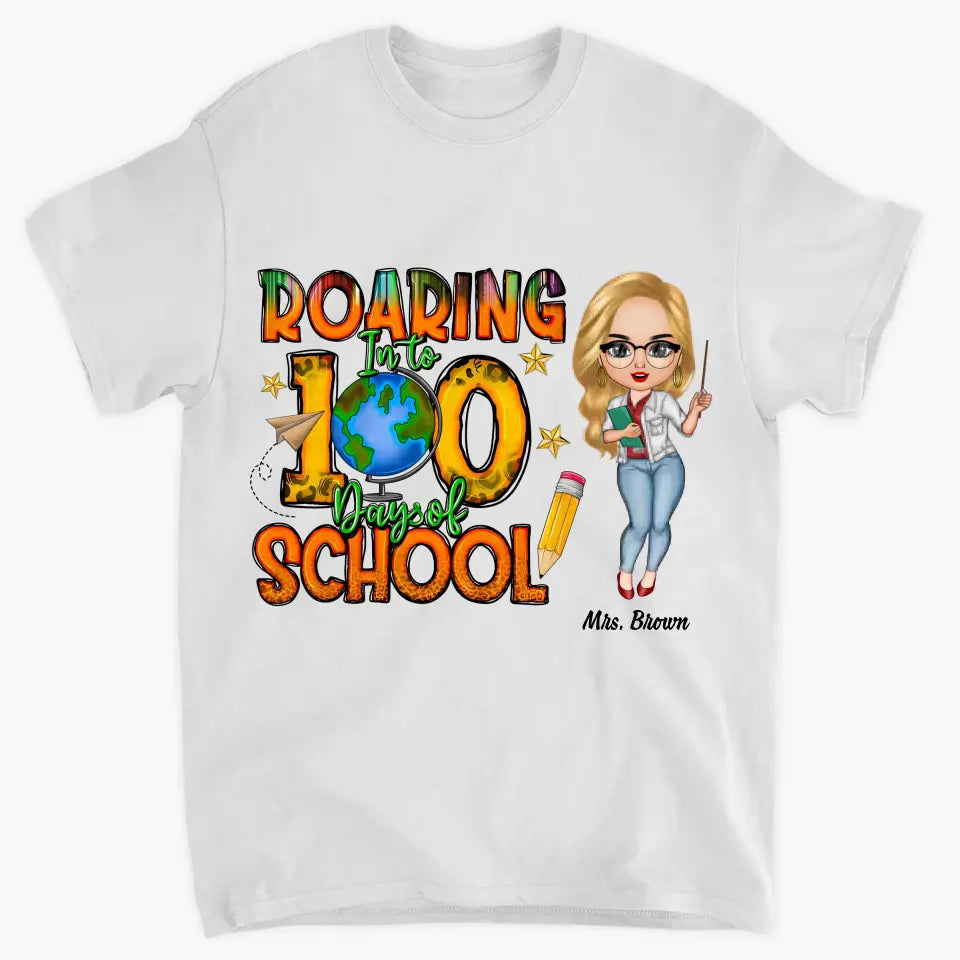 Roaring Into 100 Days Of School - Personalized Custom T-shirt - Teacher's Day, Appreciation Gift For Teacher