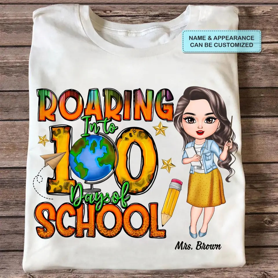 Roaring Into 100 Days Of School - Personalized Custom T-shirt - Teacher's Day, Appreciation Gift For Teacher