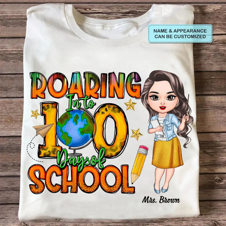 Roaring Into 100 Days Of School - Personalized Custom T-shirt - Teacher's Day, Appreciation Gift For Teacher