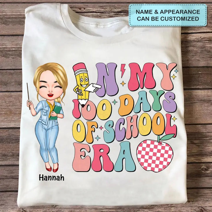 In My 100 Days Of School Era - Personalized Custom T-shirt - Teacher's Day, Appreciation Gift For Teacher