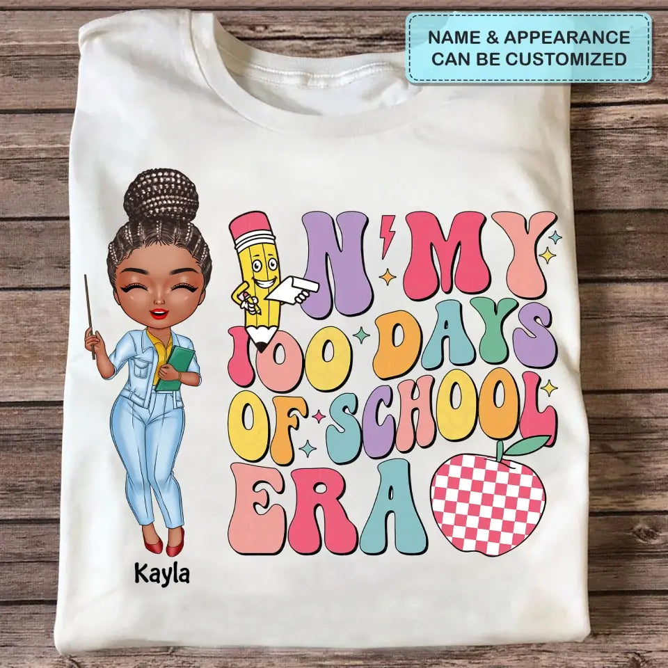 In My 100 Days Of School Era - Personalized Custom T-shirt - Teacher's Day, Appreciation Gift For Teacher