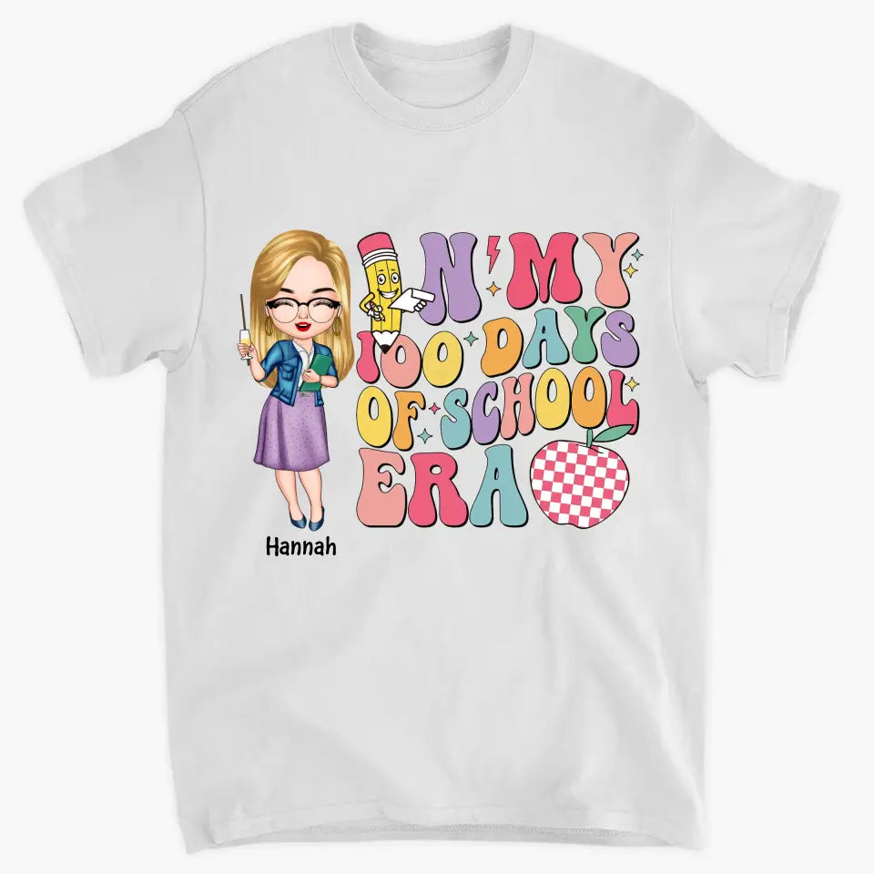 In My 100 Days Of School Era - Personalized Custom T-shirt - Teacher's Day, Appreciation Gift For Teacher