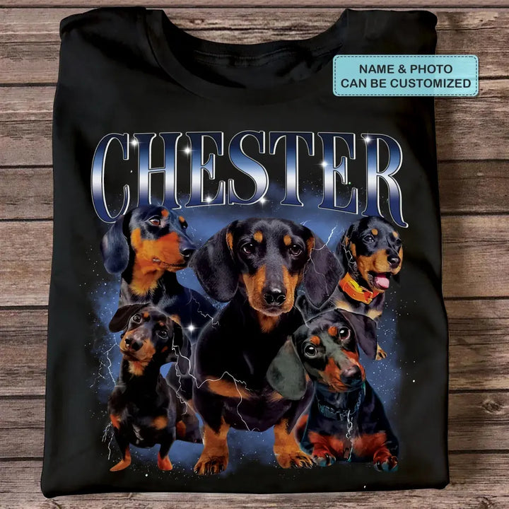 Custom Your Pet Bootleg - Personalized Custom T-shirt - Gift For Pet Lover, Pet Mom, Pet Dad, Pet Owner AGCHA004