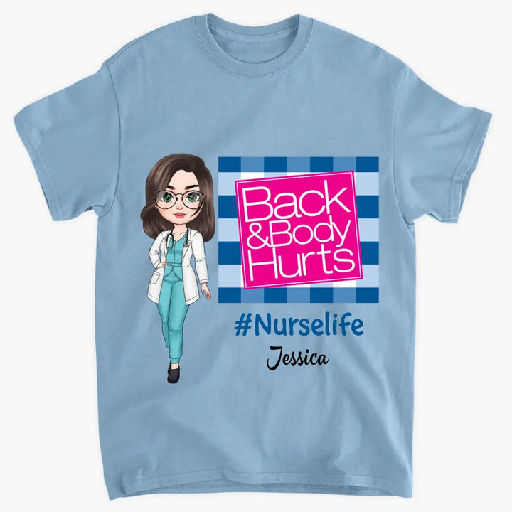 Back & Body Hurts V2- Personalized Custom T-shirt - Nurse's Day, Appreciation Gift For Nurse