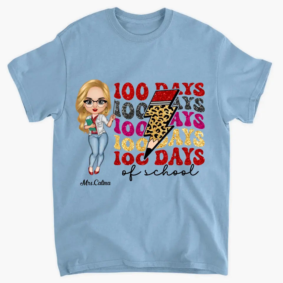 Happy 100 Days Of School - Personalized Custom T-shirt - Teacher's Day, Appreciation Gift For Teacher