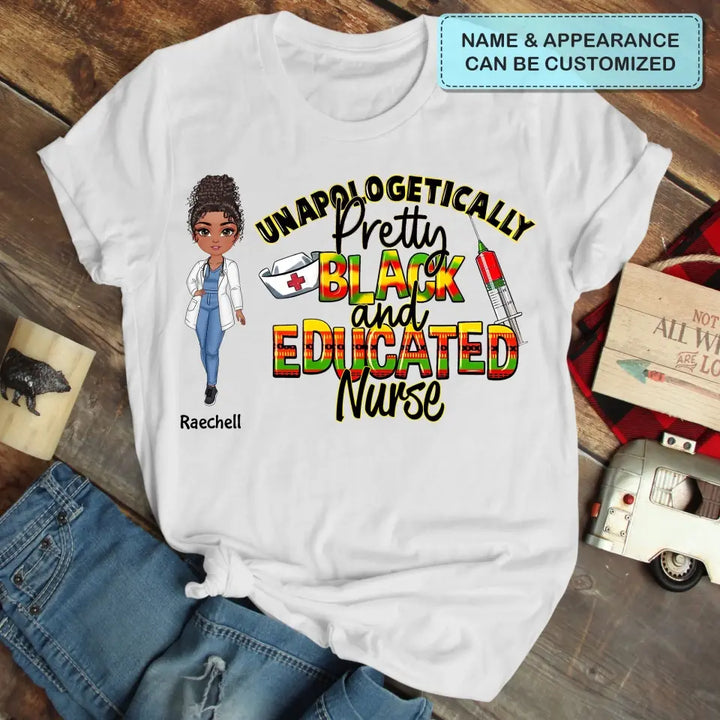 Unapologetically Pretty Black Nurse - Personalized Custom T-shirt - Nurse's Day, Appreciation Gift For Nurse
