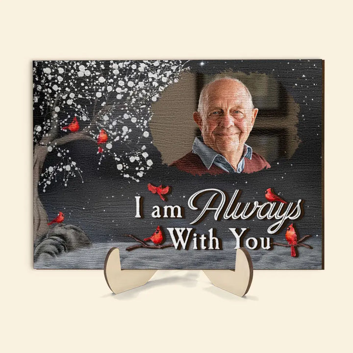 I'm Always With You - Personalized Custom 2-Layer Wooden Plaque - Memorial Gift For Family, Family Members