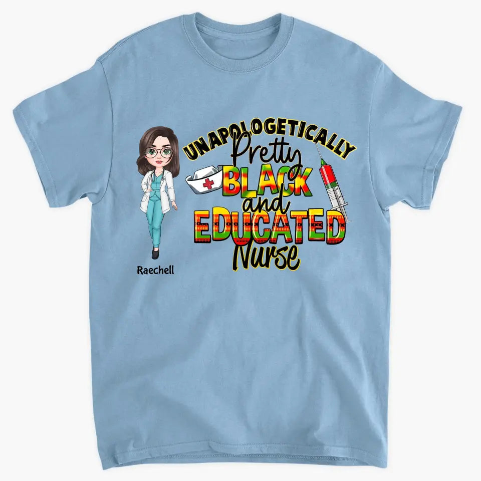 Unapologetically Pretty Black Nurse - Personalized Custom T-shirt - Nurse's Day, Appreciation Gift For Nurse