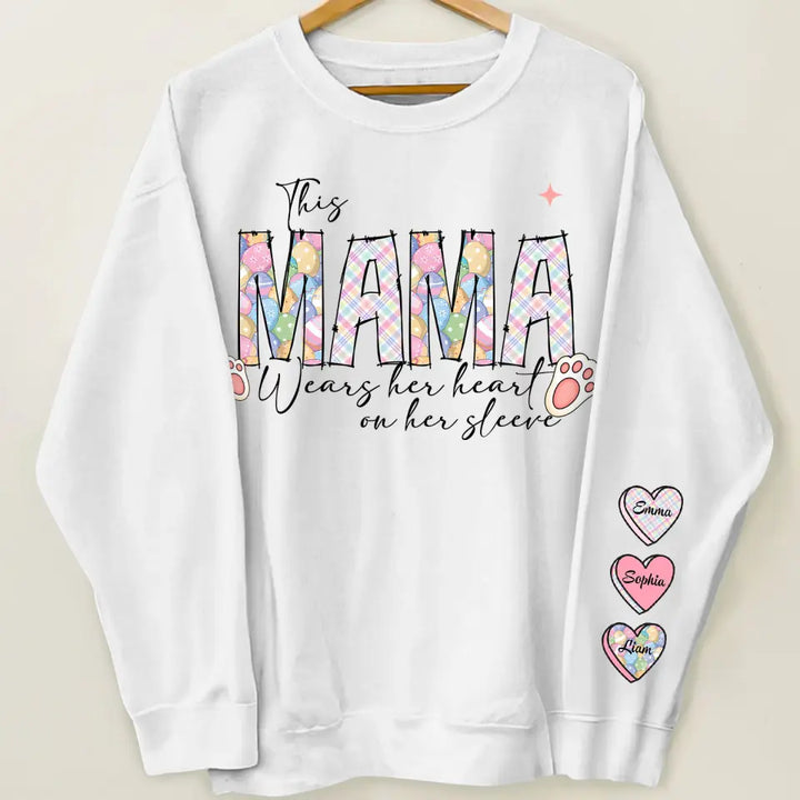 This Mama Wears Her Heart On Her Sleeve Easter  - Personalized Custom Sweatshirt - Mother's Day, Easter Day Gift For Grandma, Mom, Family Members