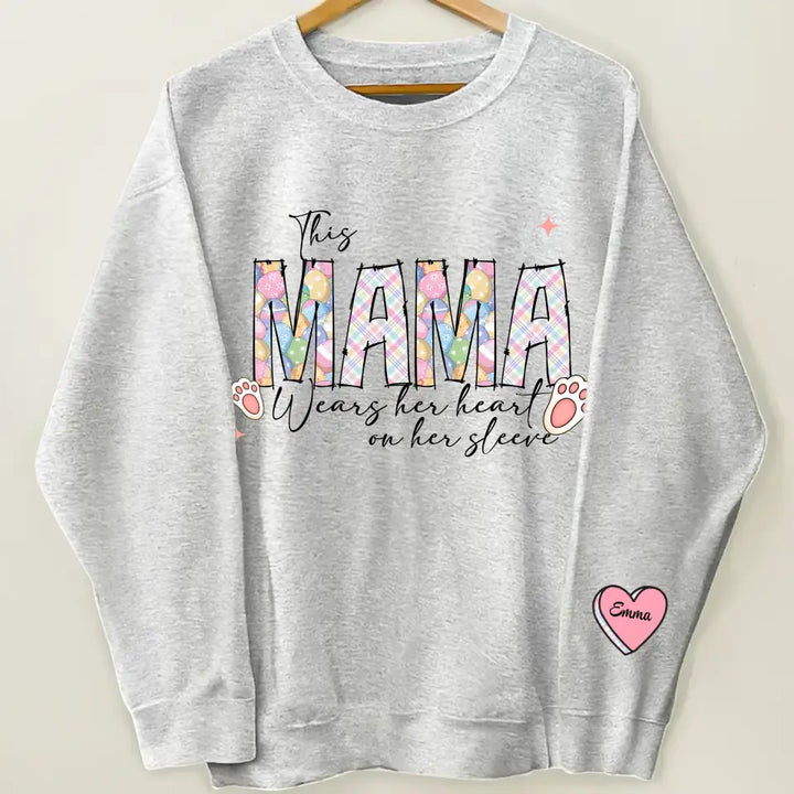 This Mama Wears Her Heart On Her Sleeve Easter  - Personalized Custom Sweatshirt - Mother's Day, Easter Day Gift For Grandma, Mom, Family Members