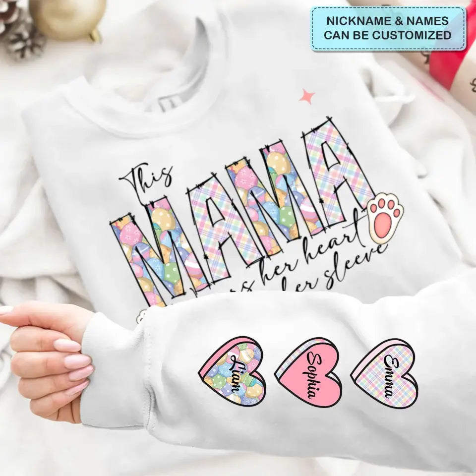 This Mama Wears Her Heart On Her Sleeve Easter  - Personalized Custom Sweatshirt - Mother's Day, Easter Day Gift For Grandma, Mom, Family Members