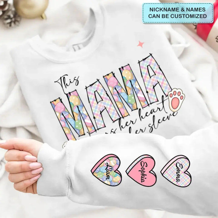 This Mama Wears Her Heart On Her Sleeve Easter  - Personalized Custom Sweatshirt - Mother's Day, Easter Day Gift For Grandma, Mom, Family Members