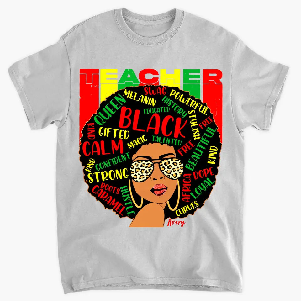 Black Teacher - Personalized Custom T-shirt - Teacher's Day, Appreciation Gift For Teacher