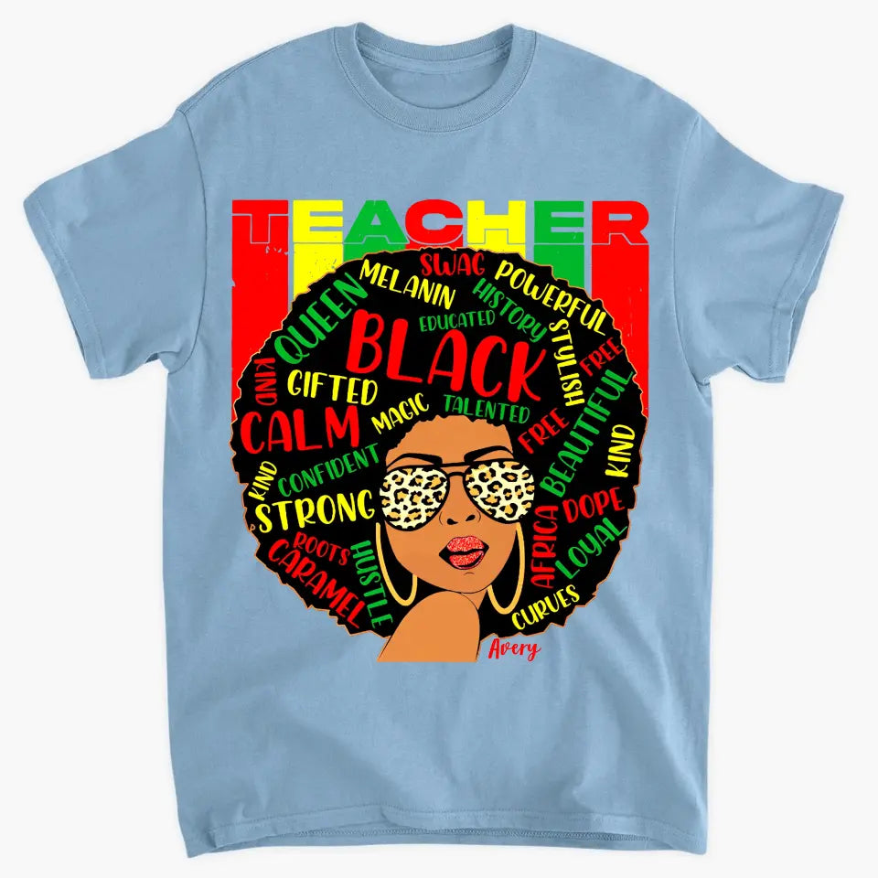 Black Teacher - Personalized Custom T-shirt - Teacher's Day, Appreciation Gift For Teacher