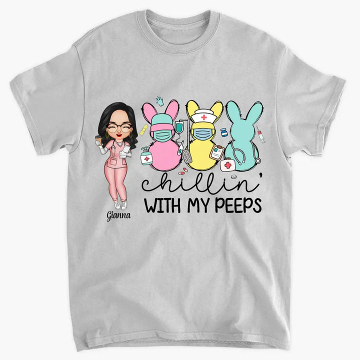 Chilling With My Peeps - Personalized Custom T-shirt - Nurse's Day, Appreciation Gift For Nurse