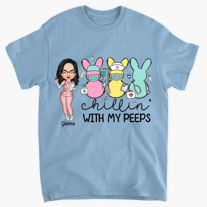 Chilling With My Peeps - Personalized Custom T-shirt - Nurse's Day, Appreciation Gift For Nurse