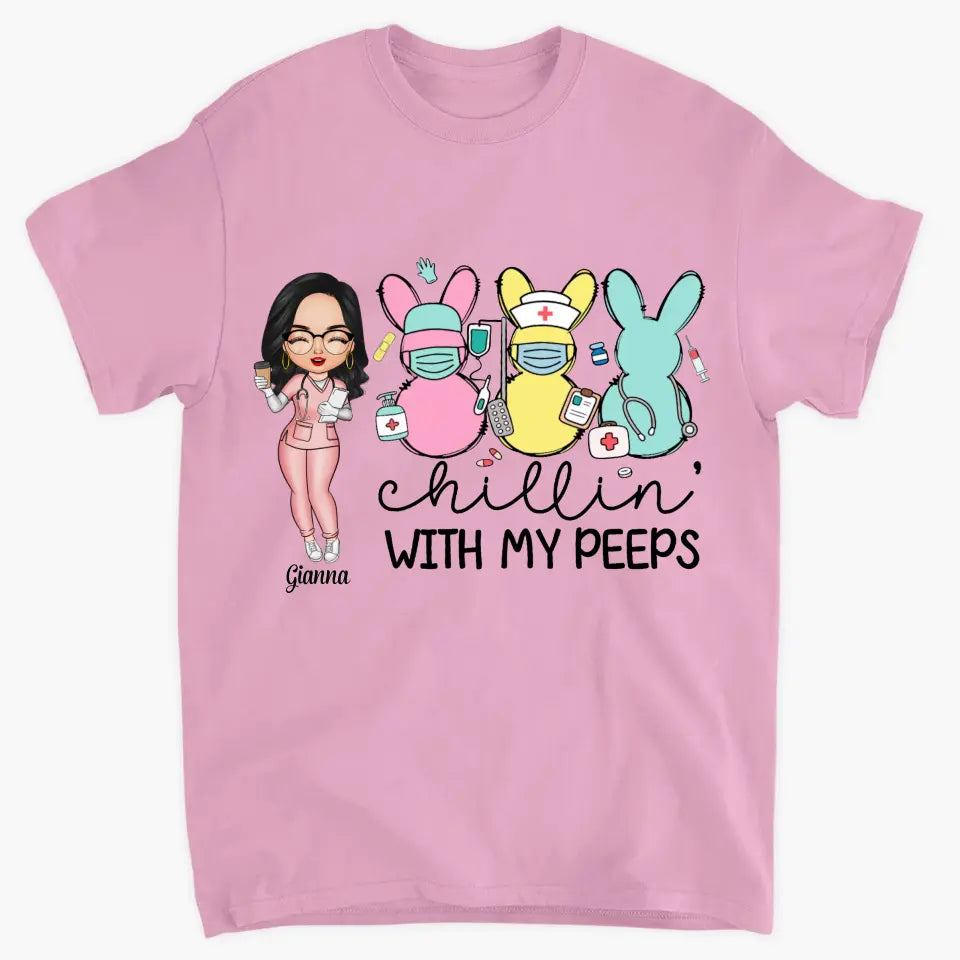 Chilling With My Peeps - Personalized Custom T-shirt - Nurse's Day, Appreciation Gift For Nurse