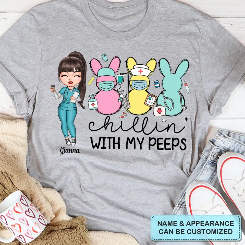 Chilling With My Peeps - Personalized Custom T-shirt - Nurse's Day, Appreciation Gift For Nurse