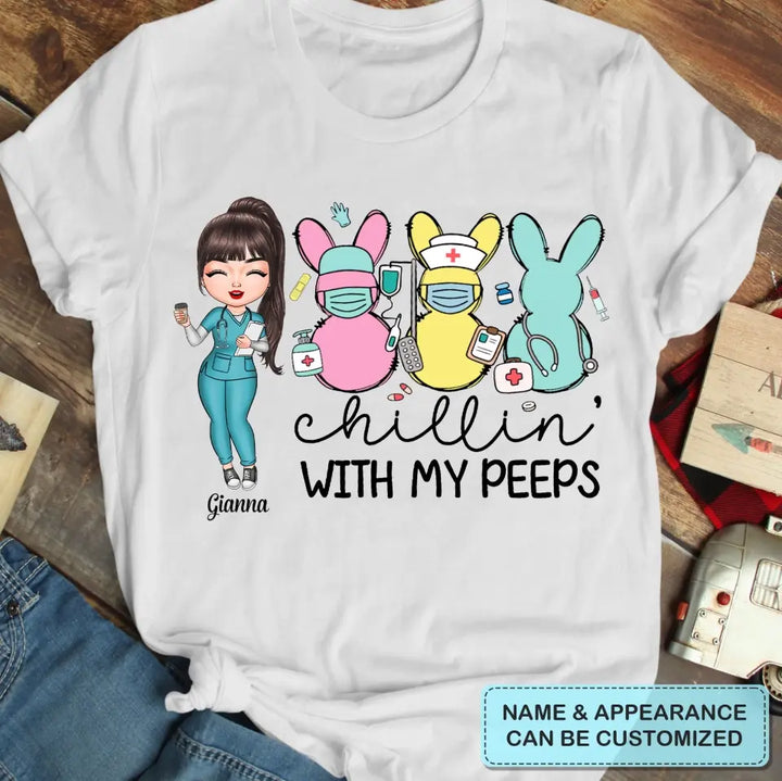 Chilling With My Peeps - Personalized Custom T-shirt - Nurse's Day, Appreciation Gift For Nurse