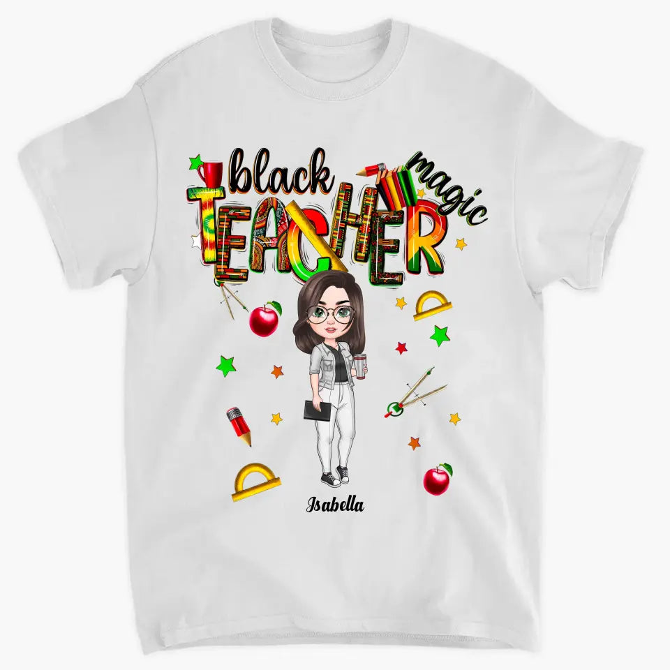 Black Teacher Magic - Personalized Custom T-shirt - Teacher's Day, Appreciation Gift For Teacher