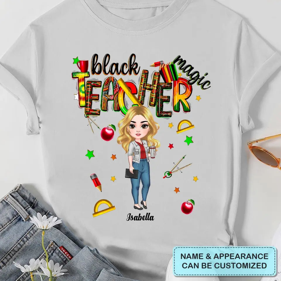 Black Teacher Magic - Personalized Custom T-shirt - Teacher's Day, Appreciation Gift For Teacher