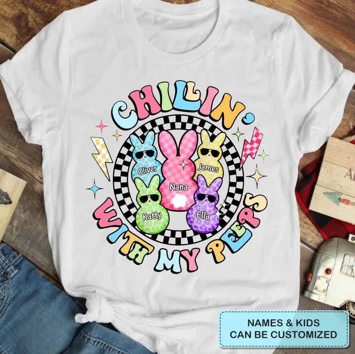 Chilling With My Peeps- Personalized Custom T-shirt - Easter Gift For Family, Family Members