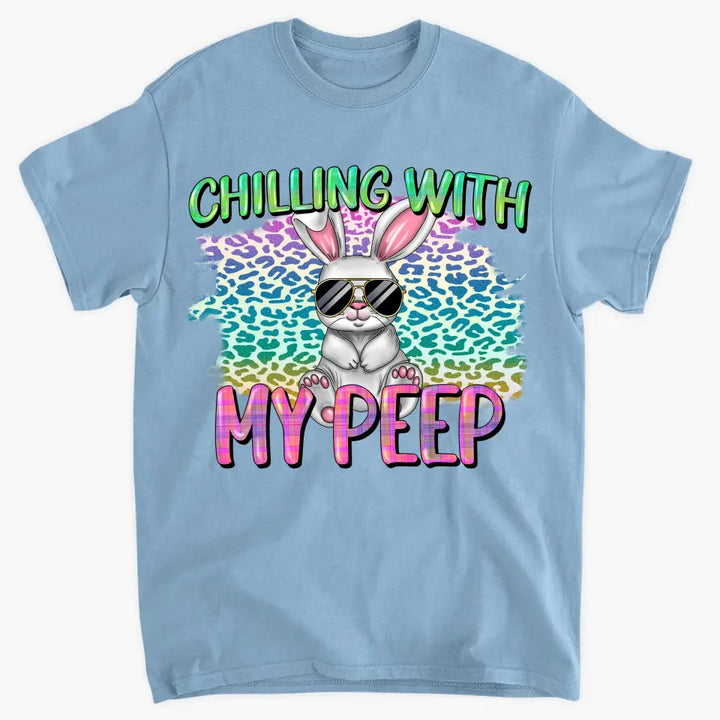 Chilling With My Peeps- Personalized Custom T-shirt - Easter Gift For Mom, Grandma, Family, Family Members