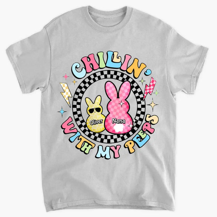 Chilling With My Peeps- Personalized Custom T-shirt - Easter Gift For Family, Family Members