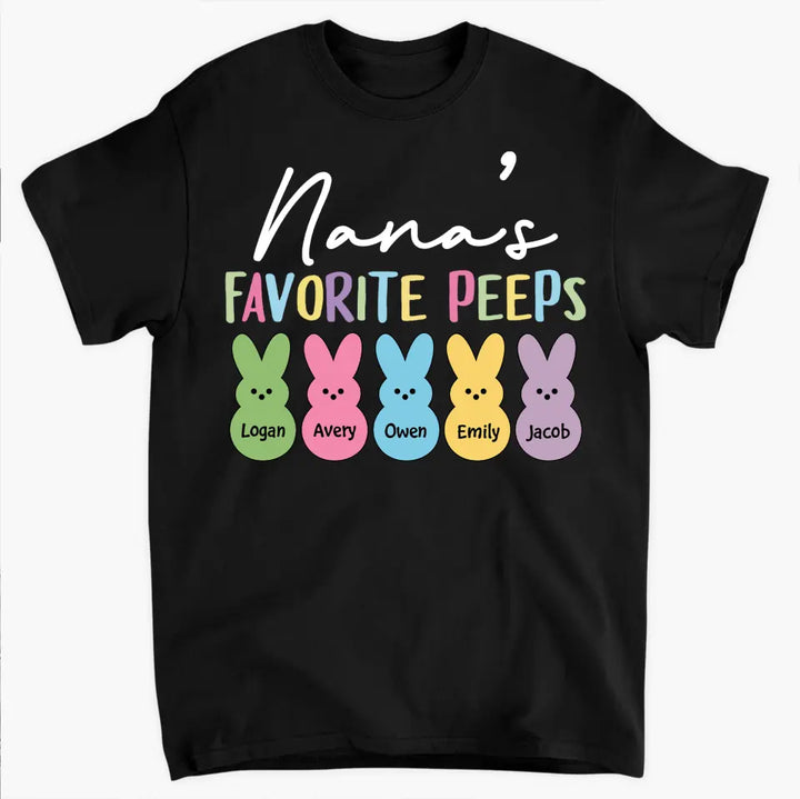Nana's Favorite Peeps - Personalized Custom T-shirt - Easter Gift For Family, Family Members