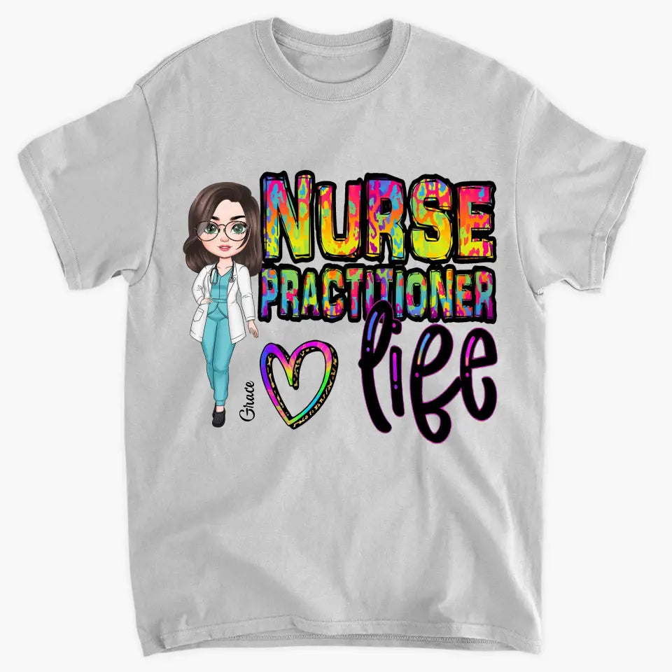 Nurse Life - Personalized Custom T-shirt - Nurse's Day, Appreciation Gift For Nurse