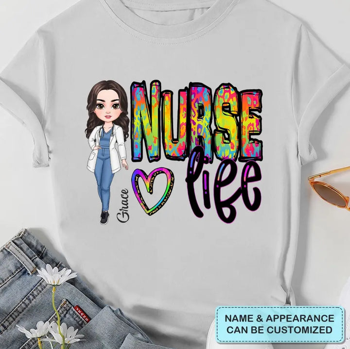 Nurse Life - Personalized Custom T-shirt - Nurse's Day, Appreciation Gift For Nurse