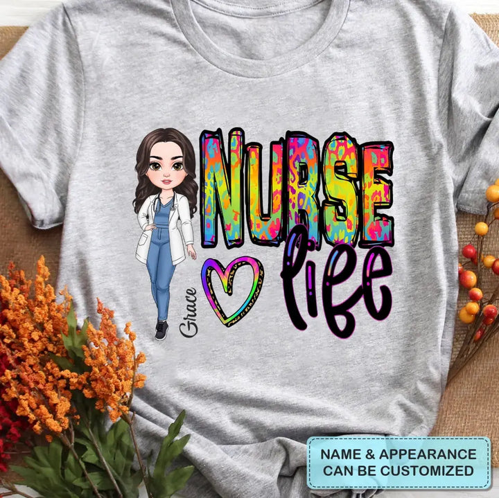 Nurse Life - Personalized Custom T-shirt - Nurse's Day, Appreciation Gift For Nurse