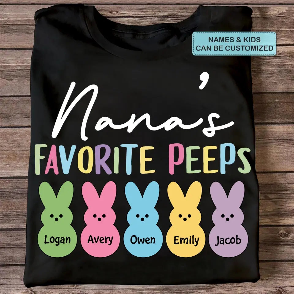 Nana's Favorite Peeps - Personalized Custom T-shirt - Easter Gift For Family, Family Members