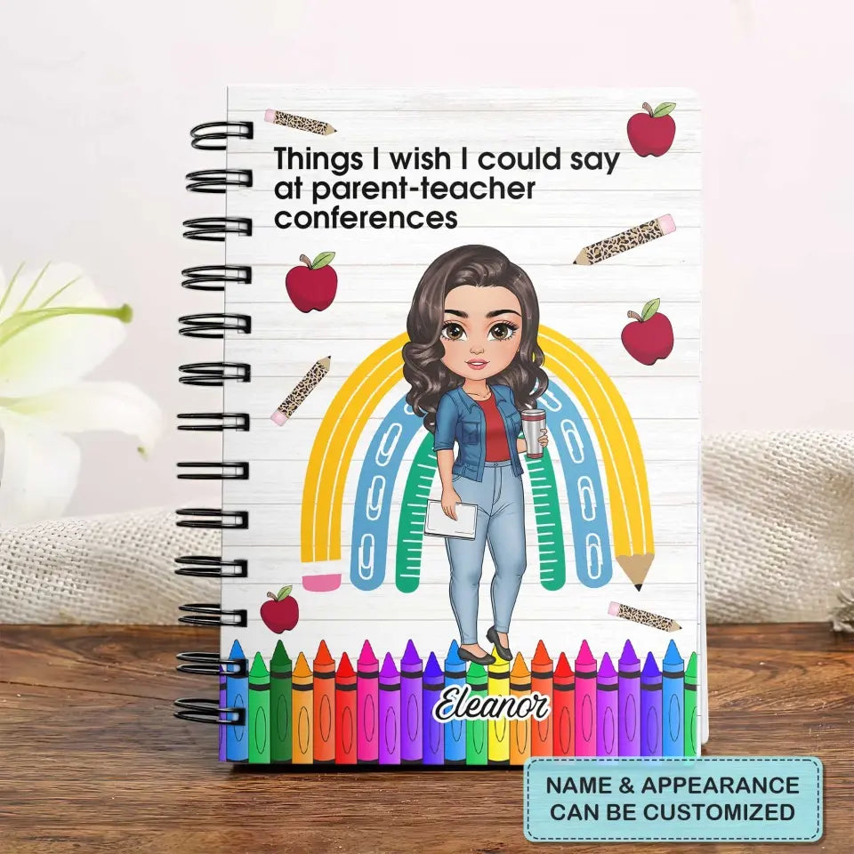 Things I Want To Say At School But I Shouldnt - Personalized Custom Spiral Journal - Teacher's Day, Appreciation Gift For Teacher