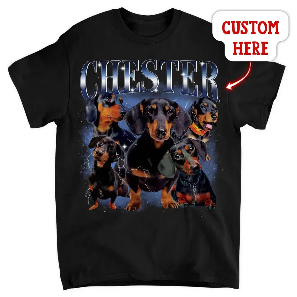 Custom Your Pet Bootleg - Personalized Custom T-shirt - Gift For Pet Lover, Pet Mom, Pet Dad, Pet Owner AGCHA004