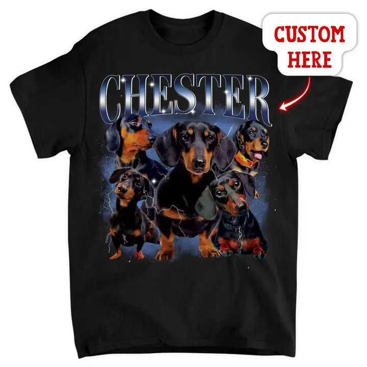 Custom Your Pet Bootleg - Personalized Custom T-shirt - Gift For Pet Lover, Pet Mom, Pet Dad, Pet Owner AGCHA004