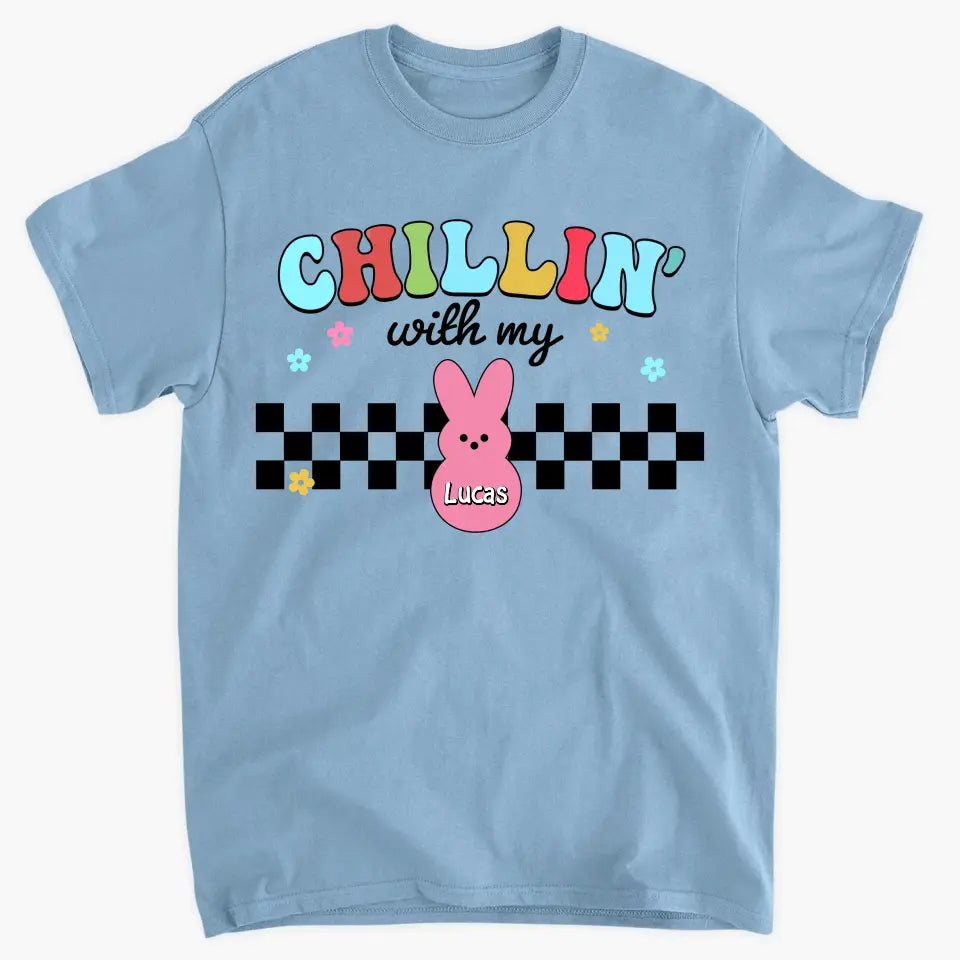 Chilling With My Peeps - Personalized Custom T-shirt - Easter's Day, Mother's Day Gift For Mom, Family, Family Members