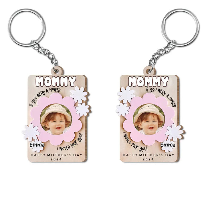 If You Were A Flower I Would Pick You - Personalized Custom Wooden Keychain - Mother's Day Gift For Mom, Grandma, Family Members