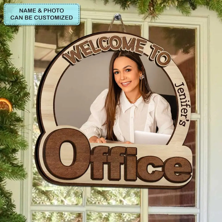 Welcome To My Office Photo - Personalized Custom 2-Layer Door Sign - Gift For Office Staff