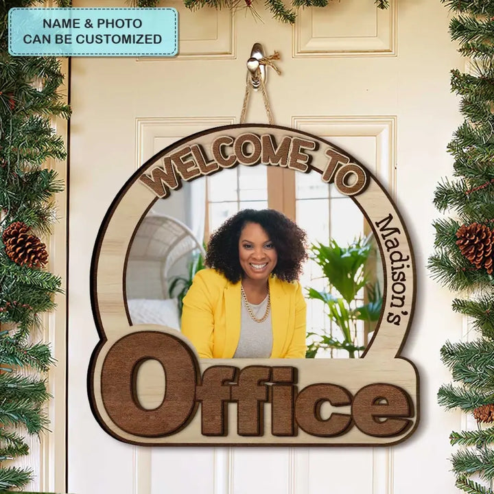 Welcome To My Office Photo - Personalized Custom 2-Layer Door Sign - Gift For Office Staff
