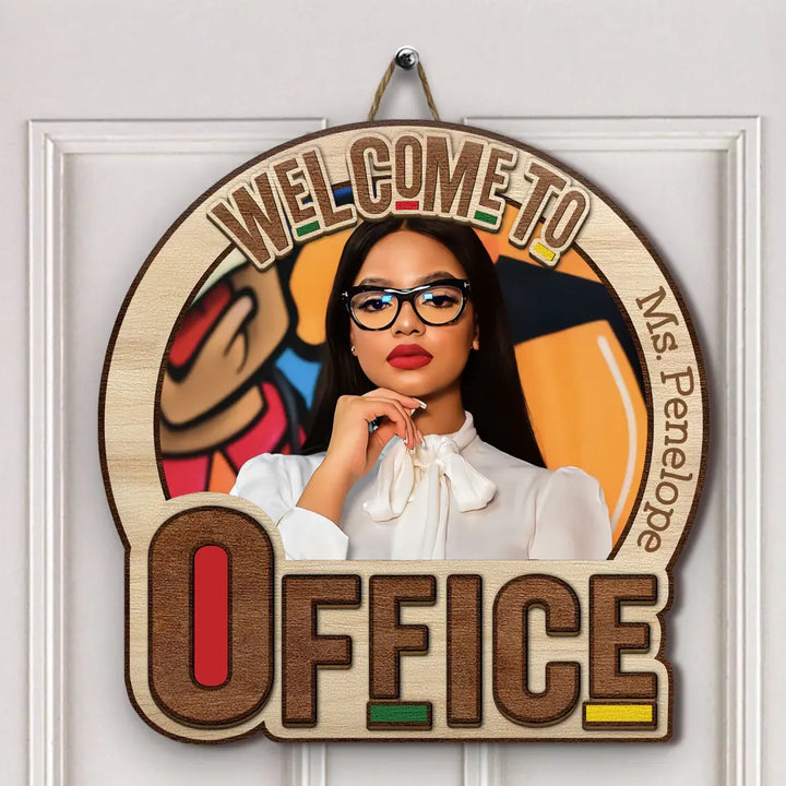 Welcome To My Office Photo 2 - Personalized Custom 2-Layer Door Sign - Gift For Office Staff