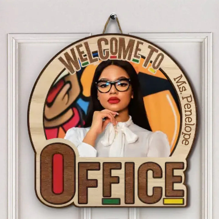 Welcome To My Office Photo 2 - Personalized Custom 2-Layer Door Sign - Gift For Office Staff
