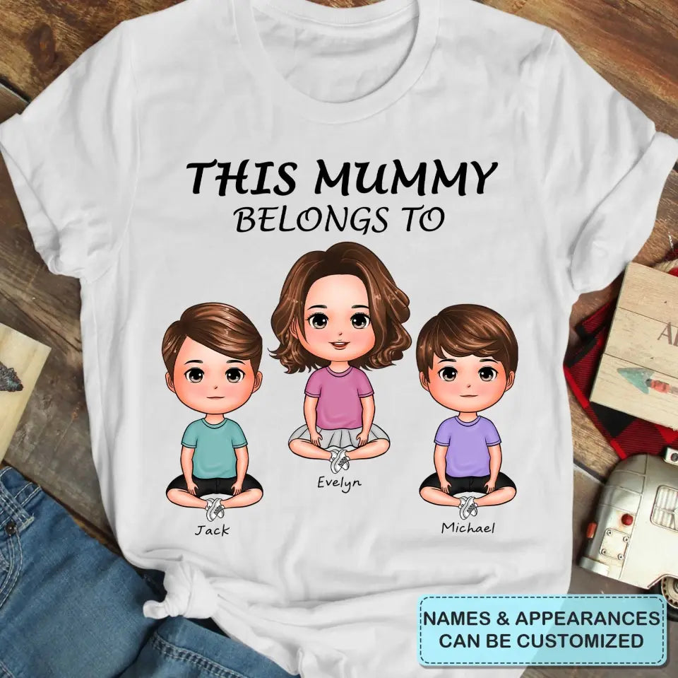 This Mummy Belongs To - Personalized Custom T-shirt - Mother's Day, Gift For Mom