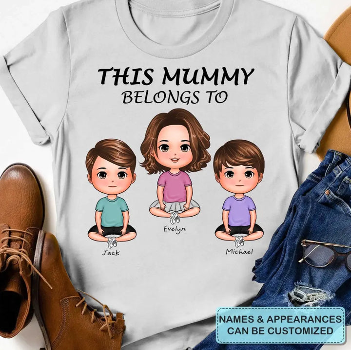 This Mummy Belongs To - Personalized Custom T-shirt - Mother's Day, Gift For Mom